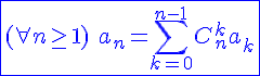 4$\blue\fbox{(\forall n\ge1)\hspace{5}a_n=\Bigsum_{k=0}^{n-1}C_{n}^{k}a_k}